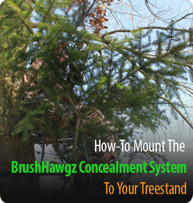 How to mount the BrushHagz Treestand Concealment System on to your hunting treestand.